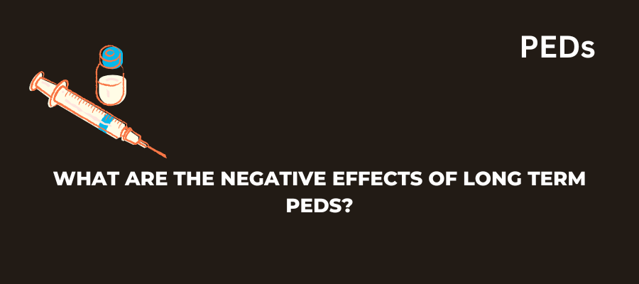 What are the negative effects of long tersm PEDS